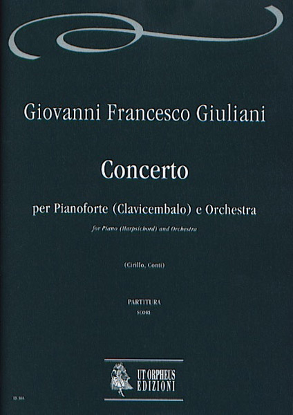 Giuliani, Giovanni Francesco: Concerto Op. XII per Pianoforte (Clavicembalo) e Orchestra [Partitura]