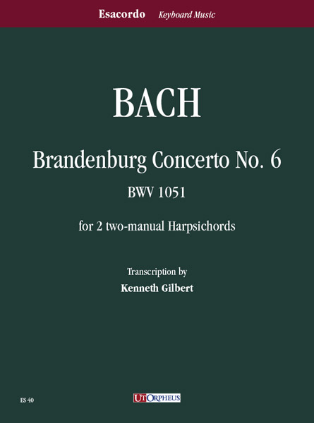 Bach, Johann Sebastian: Concerto Brandeburghese N. 6 BWV 1051 per 2 Clavicembali a due manuali