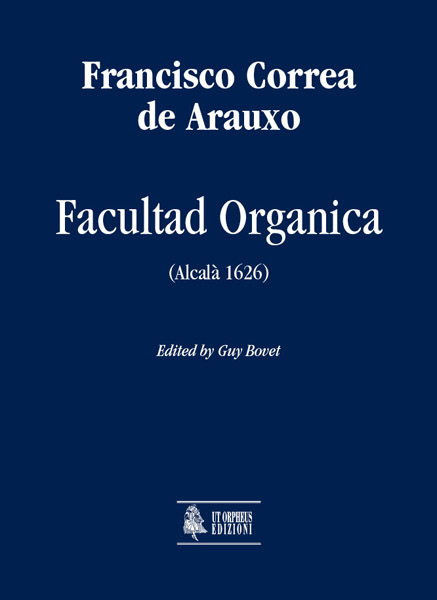 Correa de Arauxo, Francisco: Facultad Organica (Alcalá 1626) [Edizione integrale]