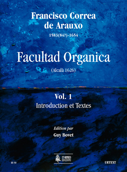 Correa de Arauxo, Francisco: Facultad Organica (Alcalá 1626) [Edizione in 11 voll.] - Vol. 1: Introduzione e testi (versione francese)