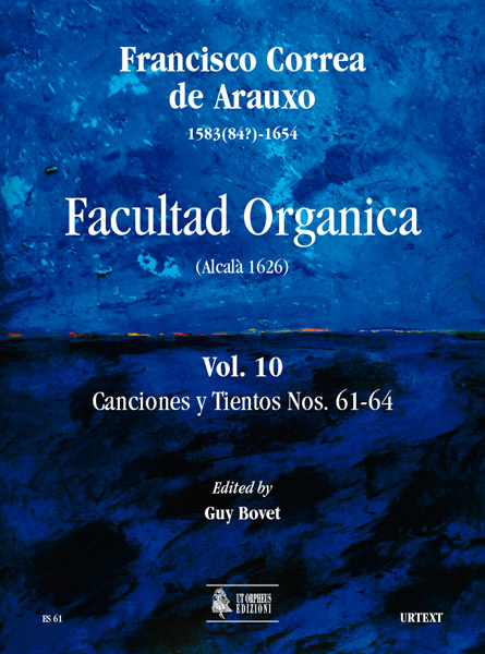 Correa de Arauxo, Francisco: Facultad Organica (Alcalá 1626) [Edizione in 11 voll.] - Vol. 10: Canciones y Tientos Nn. 61-64