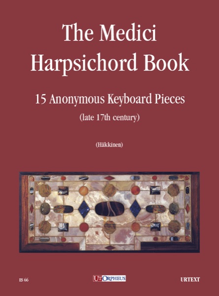 The Medici Harpsichord Book. 15 composizioni anonime per strumento a tastiera (fine sec. XVII)
