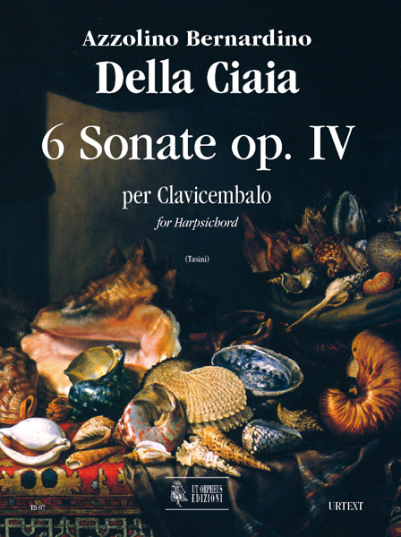 Della Ciaia, Azzolino Bernardino: 6 Sonate Op. IV (Roma 1727) per Clavicembalo