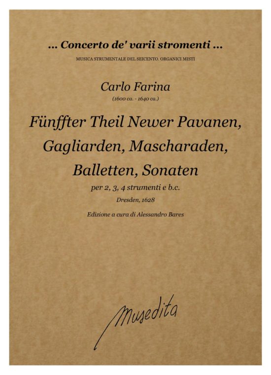 Carlo Farina (1600 ca. - 1640 ca.) - Pavanen, Gagliarden, Brand:, Mascharaden, Balletten, Sonaten a 2, 3, 4 parti (Fünffter Theil...)