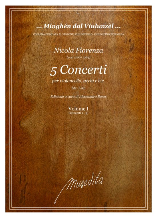 Nicola Fiorenza (post 1700 - 1764) - 5 Concerti (Ms, I-Nc) per violoncello, archi e b.c. [Re, Re, Fa, Do, Si bemolle]