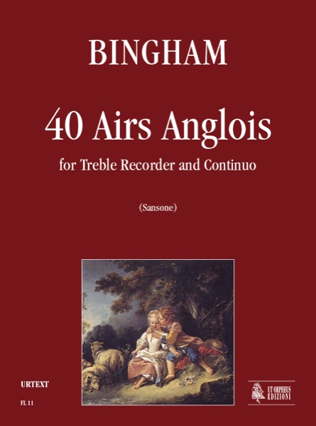Bingham, George: 40 Airs Anglois per Flauto Dolce Contralto e Basso Continuo