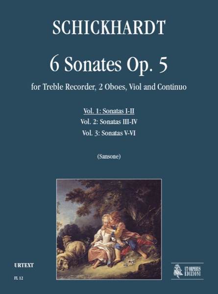 Schickhardt, Johann Christian: 6 Sonate Op. 5 per Flauto Dolce Contralto, 2 Oboi, Viola da Gamba e Basso Continuo - Vol. 1: Sonate I-II
