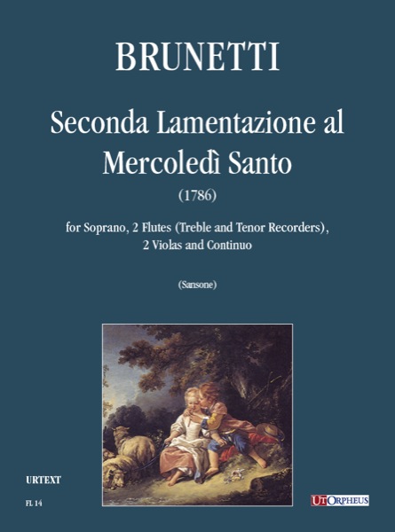 Brunetti, Giovan Gualberto: Seconda Lamentazione al Mercoledì Santo (1786) per Soprano, 2 Flauti (Flauto Dolce Contralto e Tenore), 2 Viole e Basso Continuo