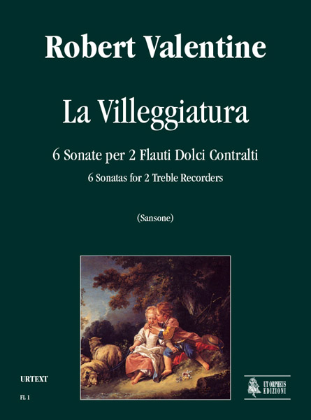 Valentine, Robert: La Villeggiatura. 6 Sonate per 2 Flauti Dolci Contralti