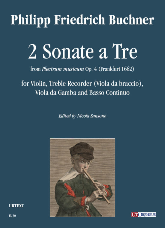 Buchner, Philipp Friedrich: 2 Sonate a Tre da “Plectrum musicum” op. 4 (Frankfurt 1662) per Violino, Flauto Dolce Contralto (Viola da Braccio), Viola da Gamba e Basso Continuo