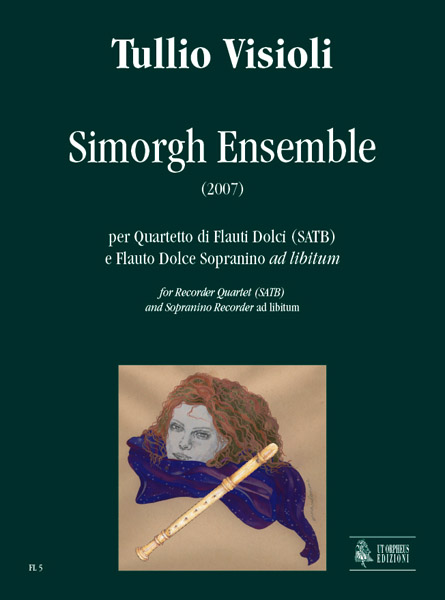 Visioli, Tullio: Simorgh Ensemble per Quartetto di Flauti Dolci (SATB) e Flauto Dolce Sopranino ad libitum