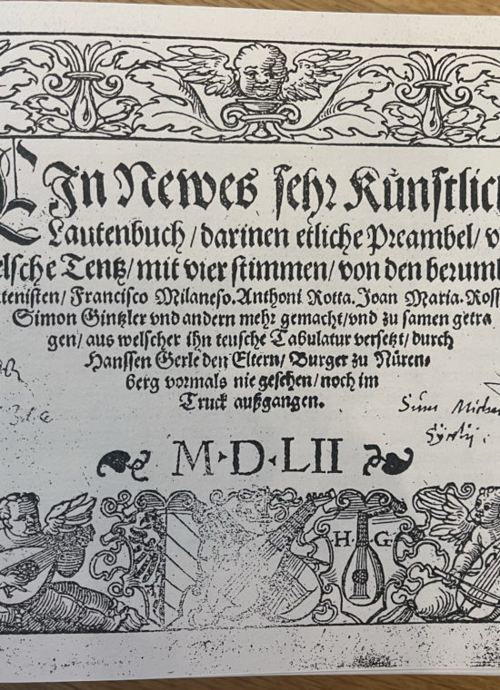 Hans Gerle: Ein news ... Lautenbuch 1552; Neusiedler: Das andere Buch 1549; Das dritt Buch 1544