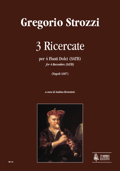 Strozzi, Gregorio: 3 Ricercate (Napoli 1687) per 4 Flauti Dolci (SATB)
