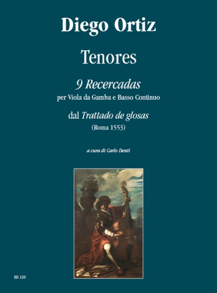Ortiz, Diego: Tenores. 9 Recercadas dal “Trattado de glosas” (Roma 1553) per Viola da Gamba e Basso Continuo