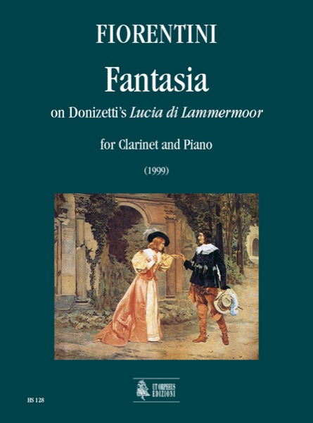 Fiorentini, Luigi: Fantasia sulla “Lucia di Lammermoor” di Donizetti per Clarinetto e Pianoforte