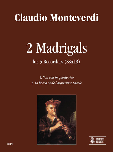 Monteverdi, Claudio: 2 Madrigali (Non son in queste rive, La bocca onde l’asprissime parole) per 5 Flauti Dolci (SSATB)