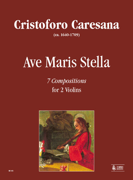 Caresana, Cristoforo: Ave Maris Stella. 7 Composizioni per 2 Violini