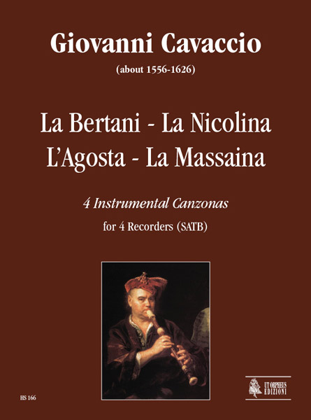 Cavaccio, Giovanni: La Bertani - La Nicolina - L’Agosta - La Massaina. 4 Canzoni strumentali for 4 Flauti Dolci (SATB)