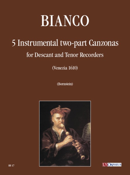 Bianco, Giovanni Battista: 5 Canzoni Strumentali a due voci (Venezia 1610) per Flauto Dolce Soprano e Tenore