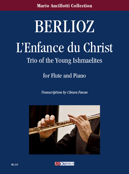 Berlioz, Hector: L’Enfance du Christ. Trio dei giovani Ismaeliti per Flauto e Pianoforte