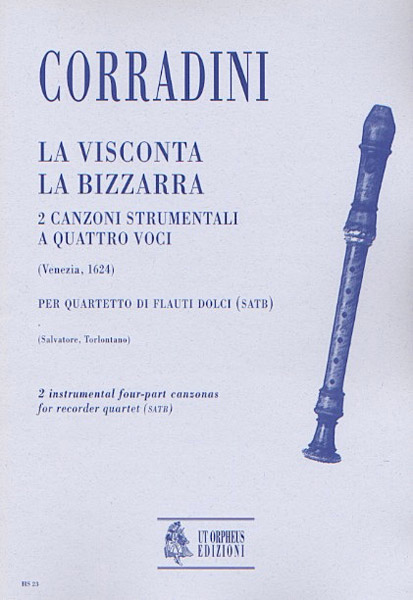Corradini, Nicolò: La Visconta, La Bizzarra. 2 Canzoni Strumentali a quattro voci (Venezia 1624) per Quartetto di Flauti Dolci (SATB)