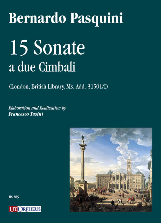 Pasquini, Bernardo: 15 Sonate a due cimbali (London, British Library, Ms. Add. 31501/I)