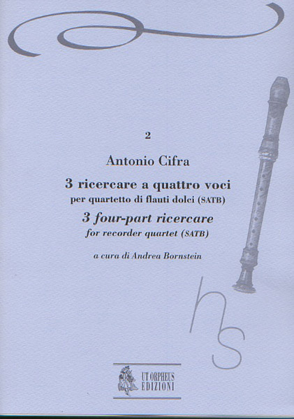 Cifra, Antonio: 3 Ricercare a quattro voci (Roma 1619) per Quartetto di Flauti Dolci (SATB)