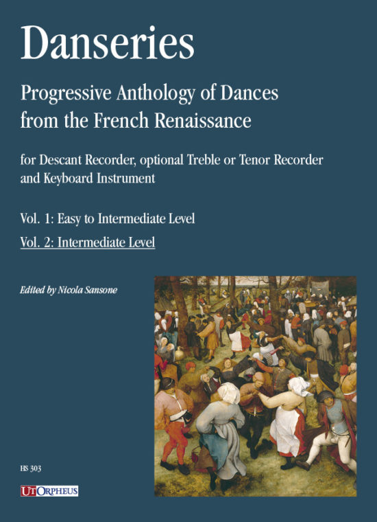 Danseries. Antologia progressiva di Danze del Rinascimento francese per Flauto Dolce Soprano, Flauto Dolce Contralto o Tenore ad lib. e strumento a tastiera - Vol. 2: Livello intermedio