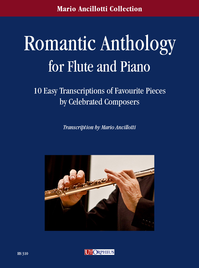 Antologia Romantica. 10 trascrizioni facili di pezzi favoriti di celebri compositori per Flauto e Pianoforte