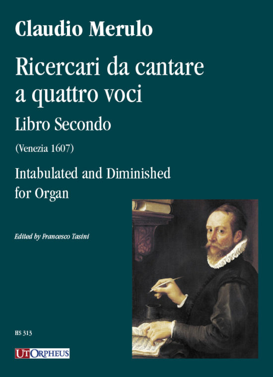 Merulo, Claudio: Ricercari da cantare a quattro voci. Libro Secondo (Venezia 1607) intavolato e diminuito per Organo