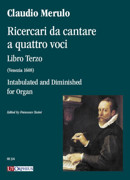 Merulo, Claudio: Ricercari da cantare a quattro voci. Libro Terzo (Venezia 1608) intavolato e diminuito per Organo