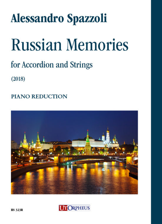 Spazzoli, Alessandro: Russian Memories per Fisarmonica e Archi (2018) [Riduzione Fisarmonica e Pianoforte]