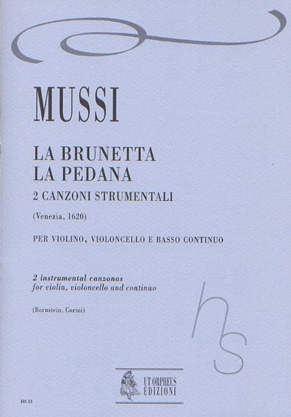 Mussi, Giulio: La Brunetta, La Pedana. 2 Canzoni Strumentali (Venezia 1620) per Violino, Violoncello e Basso Continuo