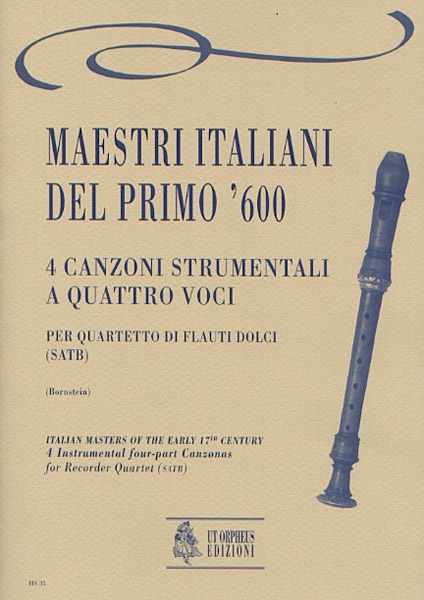 Maestri italiani del primo ’600: 4 Canzoni Strumentali a quattro voci per Quartetto di Flauti Dolci (SATB)