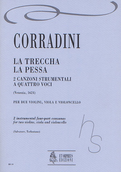 Corradini, Nicolò: La Treccha, La Pessa. 2 Canzoni Strumentali a quattro voci (Venezia 1624) per 2 Violini, Viola e Violoncello