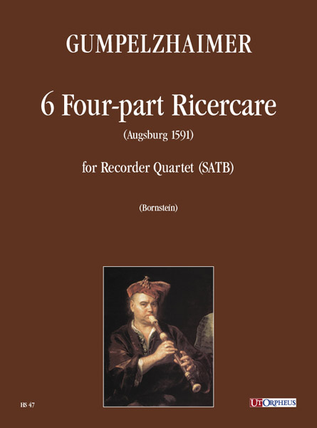 Gumpelzhaimer, Adam: 6 Ricercare a quattro voci (Augsburg 1591) per Quartetto di Flauti Dolci (SATB)