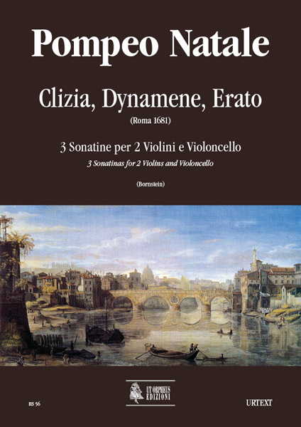 Natale, Pompeo: Clizia, Dynamene, Erato. 3 Sonatine (Roma 1681) per 2 Violini e Violoncello
