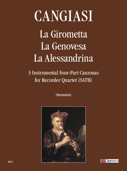 Cangiasi, Giovanni Antonio: La Girometta, La Genovesa, La Alessandrina. 3 Canzoni Strumentali a quattro voci (Milano 1614) per Quartetto di Flauti Dolci (SATB)