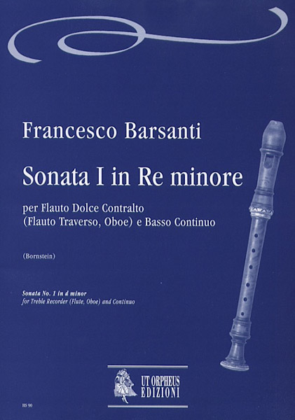 Barsanti, Francesco: Sonata I in Re minore per Flauto Dolce Contralto (Flauto Traverso, Oboe) e Basso Continuo