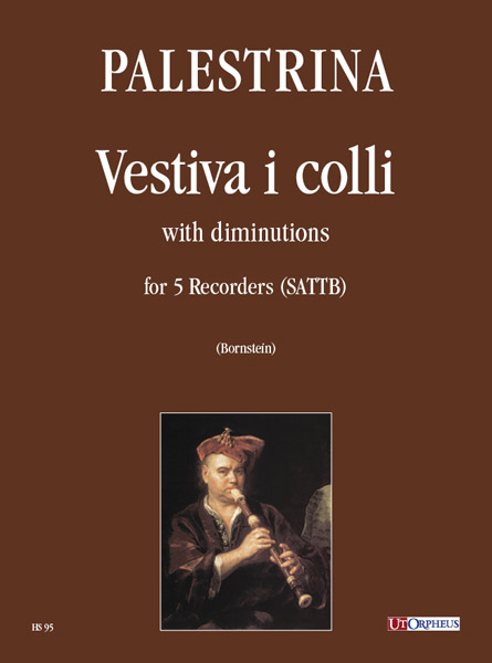 Palestrina, Giovanni Pierluigi da: Vestiva i colli diminuito per 5 Flauti Dolci (SATTB)