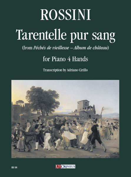 Rossini, Gioachino: Tarentelle pur sang (da “Péchés de vieillesse – Album de château”) per Pianoforte a 4 mani