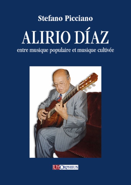 Picciano, Stefano: Alirio Díaz entre musique populaire et musique cultivée