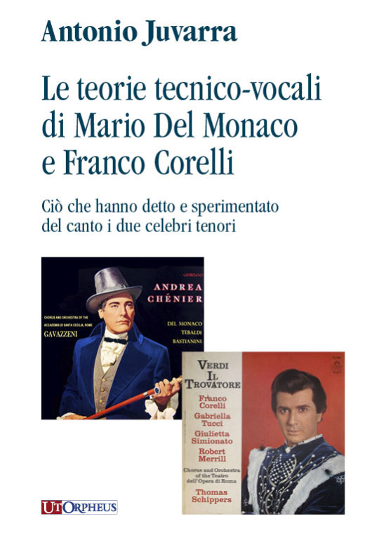 Juvarra, Antonio: Le teorie tecnico-vocali di Mario Del Monaco e Franco Corelli