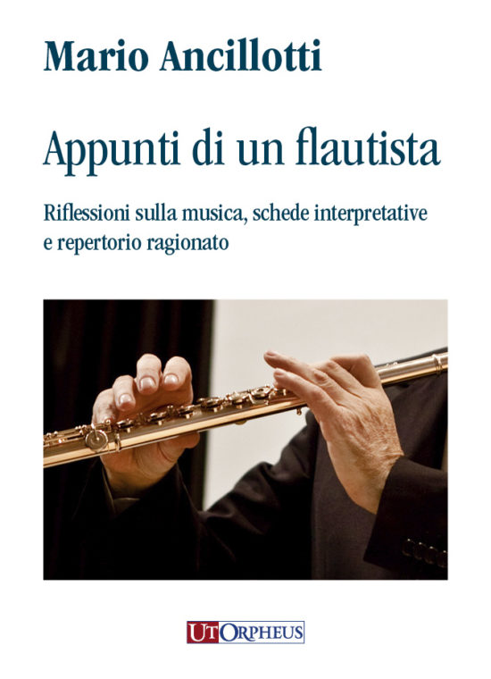Ancillotti, Mario: Appunti di un flautista. Riflessioni sulla musica, schede interpretative e repertorio ragionato