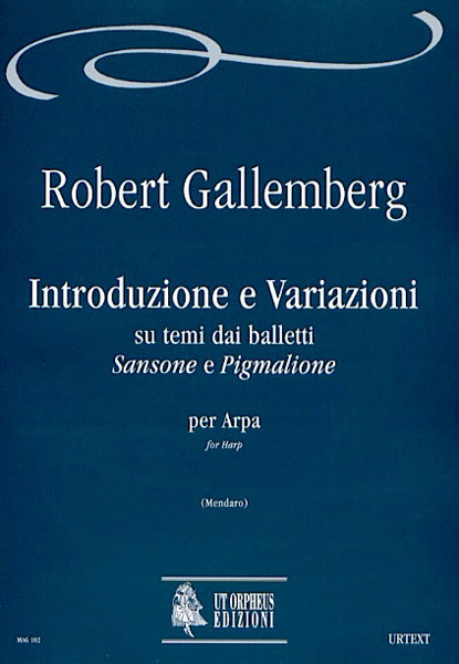 Gallenberg, Robert: Introduzione e Variazioni su temi dai balletti “Sansone” e “Pigmalione” per Arpa