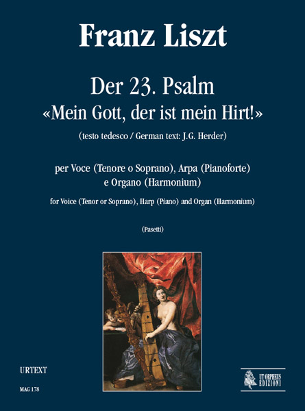 Liszt, Franz: Der 23. Psalm - “Mein Gott, der ist mein Hirt!” (testo tedesco di J.G. Herder) per Voce (Tenore o Soprano), Arpa (Pianoforte) e Organo (Harmonium)