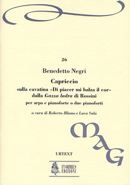 Negri, Benedetto: Capriccio sulla Cavatina “Di piacer mi balza il cor” dalla “Gazza ladra” di Rossini per Arpa e Pianoforte o 2 Pianoforti