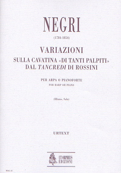 Negri, Benedetto: Variazioni sulla Cavatina “Di tanti palpiti” dal “Tancredi” di Rossini per Arpa o Pianoforte