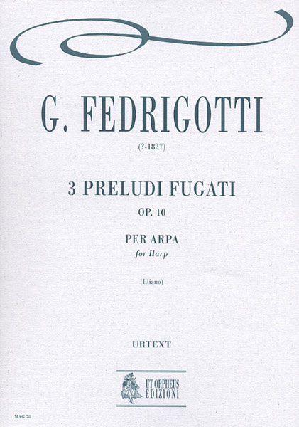 Fedrigotti, Giovanni: 3 Preludi fugati Op. 10 per Arpa