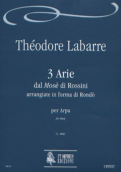 Labarre, Théodore: 3 Arie dal “Mosè” di Rossini arrangiate in forma di Rondò per Arpa